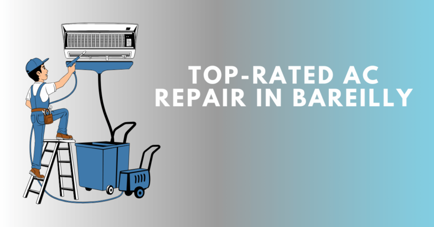 Top-Rated AC Repair in Bareilly