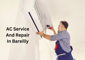 AC Service And Repair In Bareilly