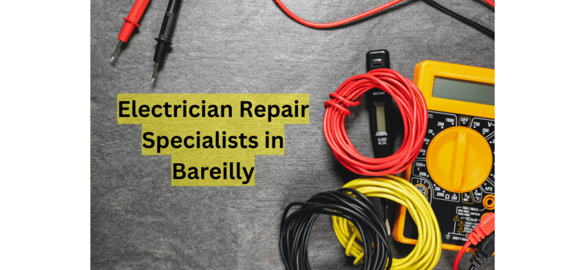 Electrician Repair Specialists in Bareilly