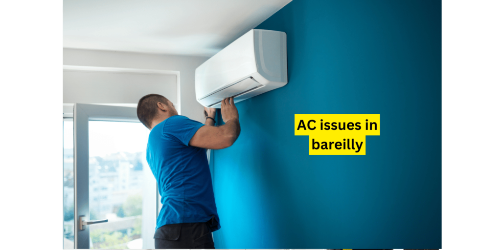 ac issues in bareilly