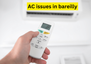 ac issues in bareilly